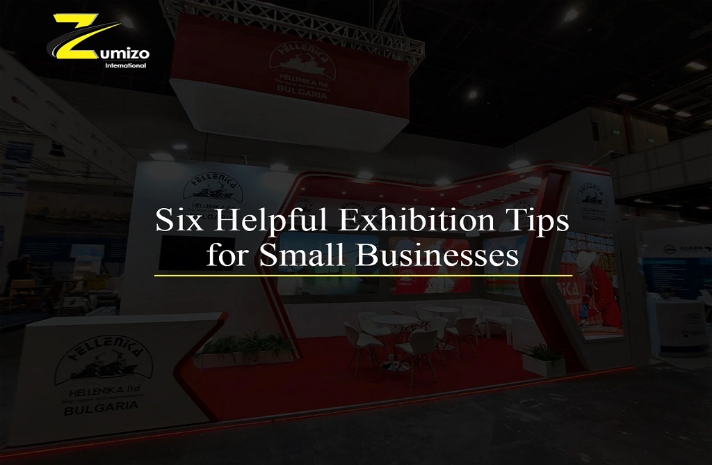Six Helpful Exhibition Tips for Small Businesses| zumiointernational.com
