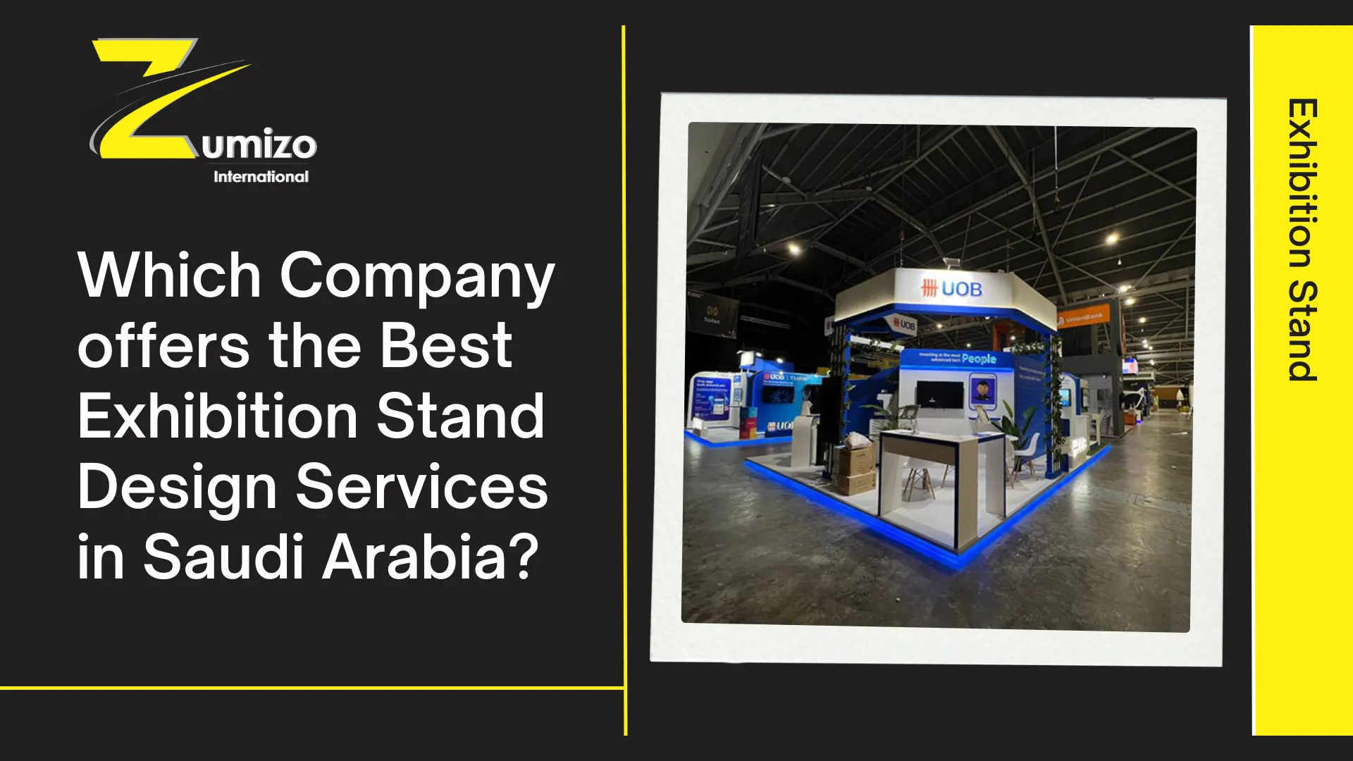 exhibition stand builders in Saudi Arabia| zumizointernational.com