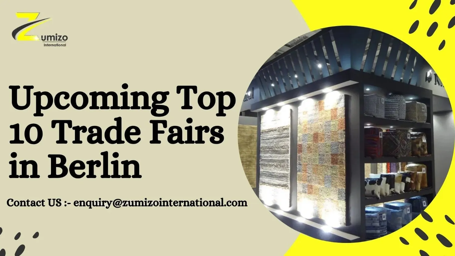TOP 10 UPCOMING TRADE FAIRS IN BERLIN | zumizo International.com