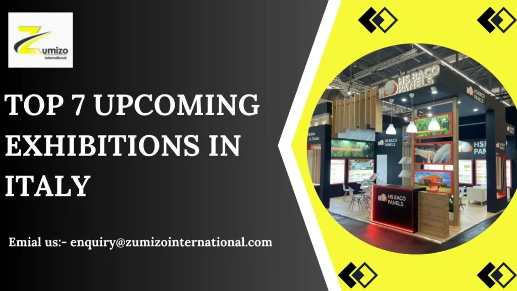 Top 7 Upcoming Exhibitions in Italy | Zumizointernational.com
